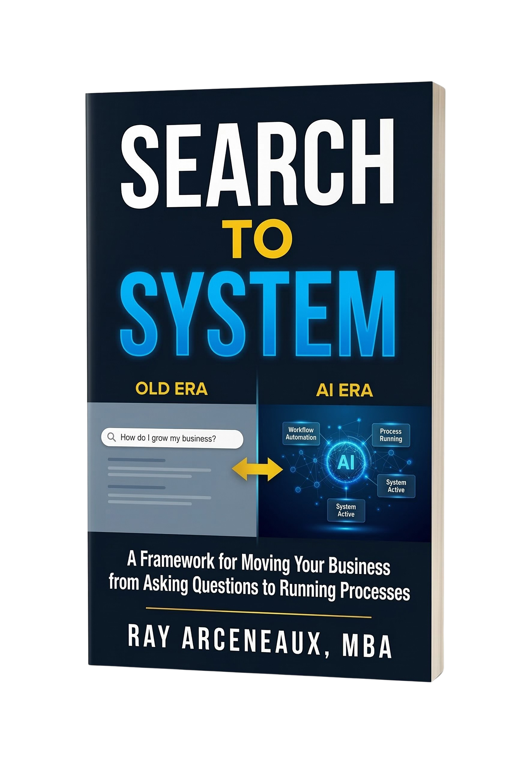 Search to System book by Ray Arceneaux MBA